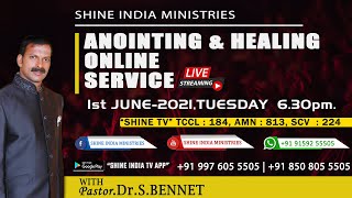ANOINTING AND HEALING SERVICE| SHINE INDIA MINISTRIES| PR.DR.BENNET| 01 JUNE 2021 screenshot 1