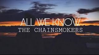 The Chainsmokers -  All We Know ft.  Phoebe Ryan Lyrics dan Terjemahan