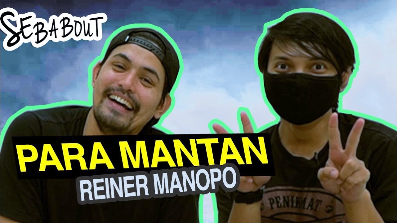 Membeberkan Para Mantan REINER MANOPO #SEBABOUT Aing Pangeran Jomblo Dan Segudang Wanita Genta Buana