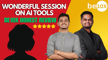 Wonderful Session On AI Tools | Be10x Honest Review