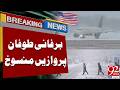 Flights Cancelled Due to Snowstorm | Breaking News | 92NewsHD
