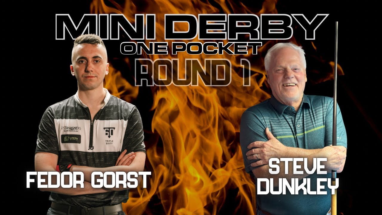 Fedor Gorst Steve Dunkley MINI DERBY 2024 ONE POCKET YouTube