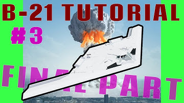 B-21 Tutorial Part 3 | Plane Crazy