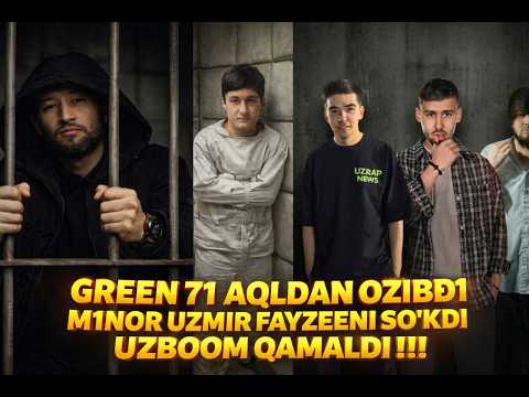 GREEN 71 AQLDAN OZDIMI ? M1NOR UZMIR FAYZEE BEGGI SO'KIB TASHADI UZBOOM QAMALDIMI ? YANGILIKLAR