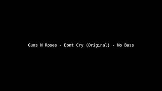 Download Lagu Guns N' Roses - Don't Cry - No Bass MP3