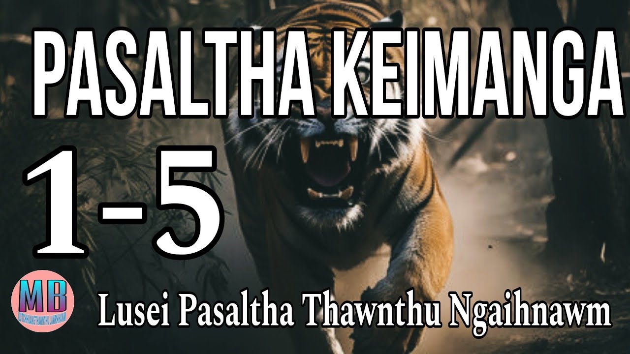 PASALTHA KEIMANGA# Episode: 1-5