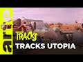Tracks Utopia Un Autre Monde Est Possible Tracks ARTE mp3