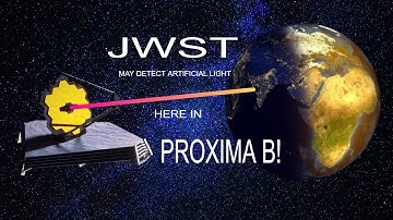 James Webb Telescope May Detect Artificial Lights On Proxima b !! Tech Revelations