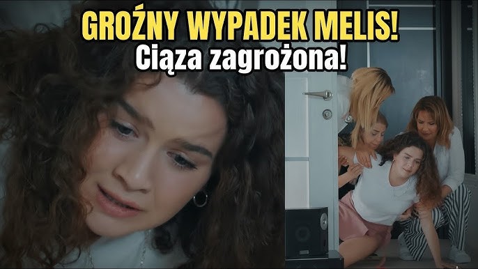 Miłość i nadzieja: Groźny wypadek Melis. Ciąża żony Egego zagrożona!