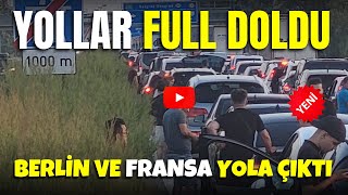 izin yolu 2023 - Almanya Berlin ve Fransa yola çıktı, yollar full dolu - sıla yolu 2023 yeni