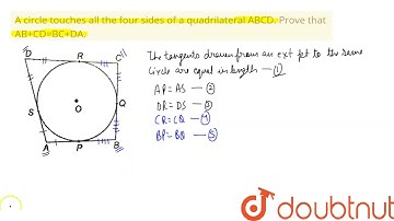 A quadrilateral ABCD is drawn to circumscribe a circle. Prove that AB+CD=AD+BC. or A circle touc...