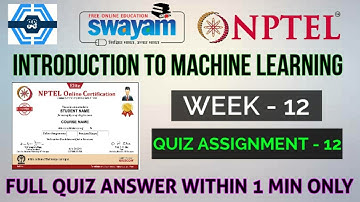 Introduction to Machine Learning - NPTEL || WEEK 12 ASSIGNMENT SOLUTION ||