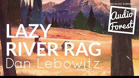 Dan Lebowitz - Lazy River Rag (YouTube Audio Library Free Music Download) // Audio Forest