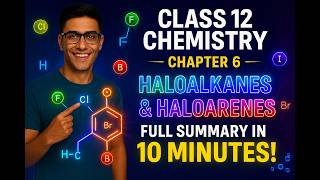 🔥 Master Haloalkanes & Haloarenes in ONE SHOT for CBSE Class 12 Boards!