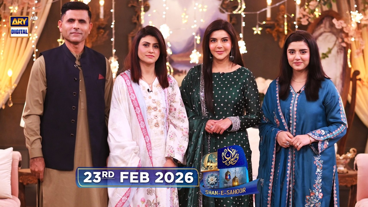 Shan-e-Sahoor | Abdul Razzaq | Ayesha Razzaq | 23rd Feb 2026 | ARY Digital