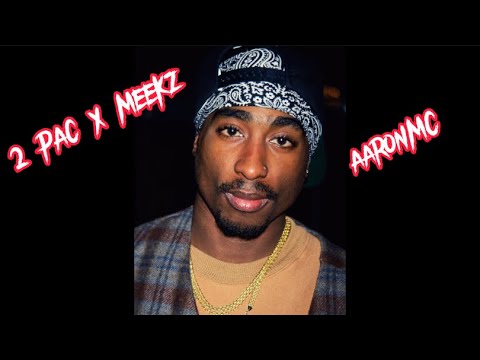 All eyez on me - 2pac x meekz aaronMC