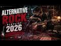 Alternative Rock Playlist 2026 🎸 Heavy Modern Rock