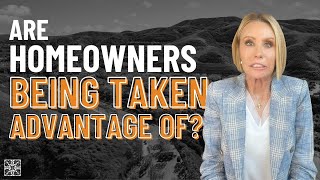 Are Homeowner's Being Taken Advantage Of?  WATCH THIS VIDEO PLEASE!