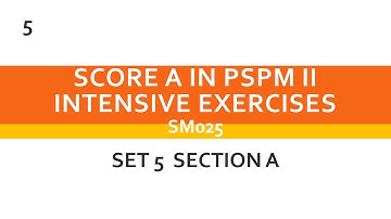 SM025 SET 5 Part (A) - SCORE A in PSPM II
