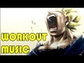Best workout motivation music 2018  pump up music  go super saiyan