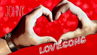 Video thumbnail of "Johny "Lovesong""