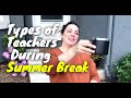 Types of teachers during summer break