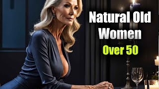 Beautiful Woman Over 50 | Natural | Attractively Dressed Classy | Stunning Old | Beauty 4K