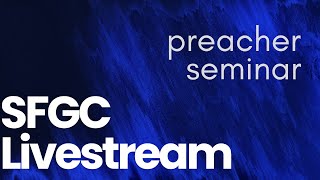 Part 1 Preacher Seminar Igor Vozniuk- 3/22/24