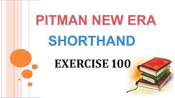 Exercise 100 Pitman New Era Shorthand | Answer Key