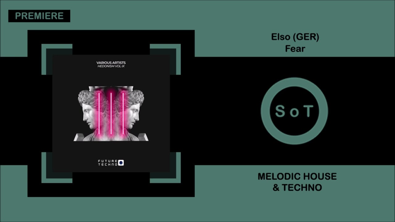 Elso (GER) - Fear (Original Mix) [PREMIERE] [Melodic House & Techno] [Future Techno Records]