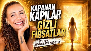 👉 Kapanan Kapılar Sana Ne Anlatıyor? Gizli Fırsatları Gör