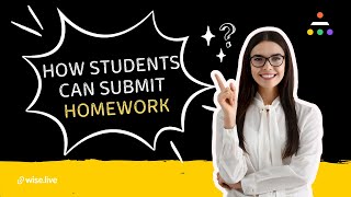 How Students Can Submit Homework on Wise