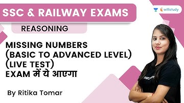Missing Numbers (Basic to Advanced Level) (LIVE TEST) | SSC & Railway | Reasoning By Ritika Tomar
