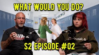 What Would You Do? | 2 Be Better Podcast Season 2 Ep 2