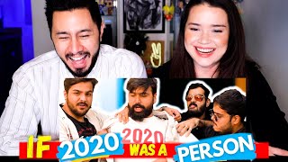 IF 2020 WAS A PERSON | Ashish Chanchlani & Kunal Chhabhria | Reaction by Jaby Koay & Achara Kirk