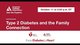 Ask the Experts: Type 2 Diabetes and the Family Connection