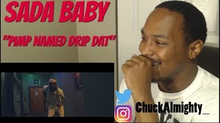 It's Lit!!!! Sadababy - Pimp Named Drip Dat (REACTION)
