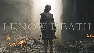 (GoT) Arya Stark ll I Know Death