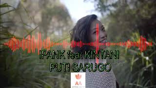 IPANK feat KINTANI   PUTI SARUGO