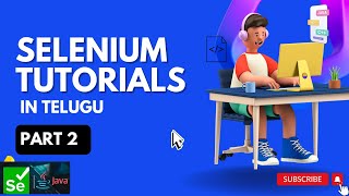 Selenium with Java tutorial In Telugu | part 2| Automation testing | For Beginners | PS Soft