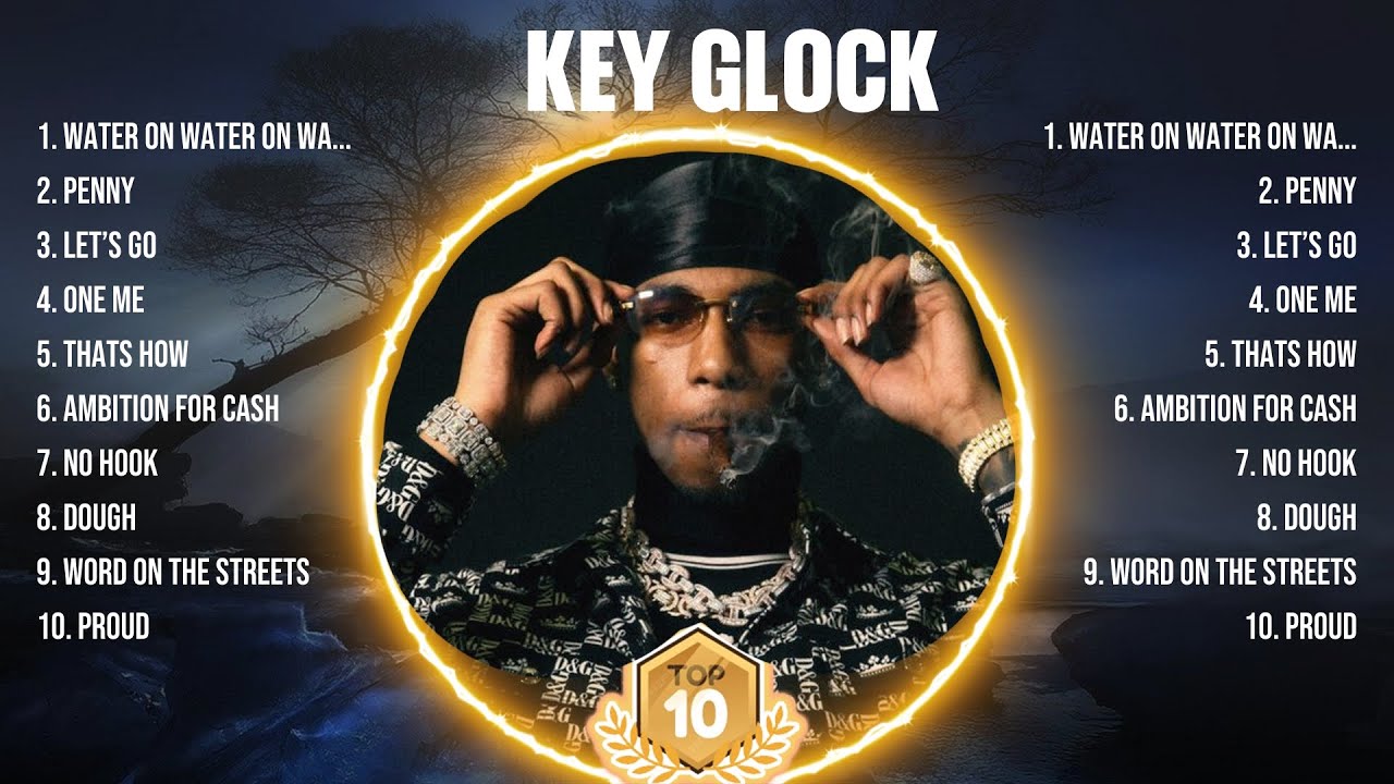 Key Glock Top Hits Popular Songs Top 10 Song Collection YouTube