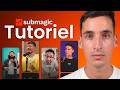 Tutoriel Submagic 2026 : Créez des vidéos virales en 60 secondes grâce à l’IA