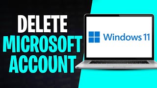How to Delete Microsoft Account in Windows 11 (2026)