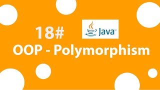 18# [arabic] - OOP Polymorphism in java - تعدد الاشكال في الجافا