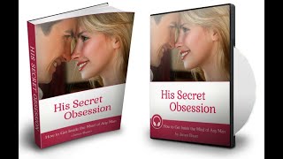 His Secret Obsession-Tactics of making a man fall in love