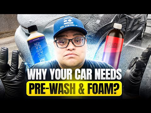 Why Pre-Wash & Foam is ESSENTIAL
