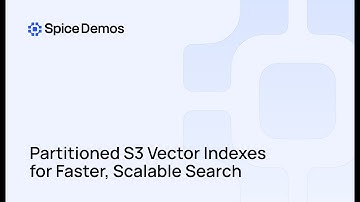 Partitioned S3 Vector Indexes for Faster, Scalable Search | Spice.ai Demo
