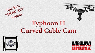 Yuneec Typhoon H Curved Cable Cam mode made simple