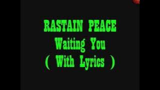 Rastain Peace - Waiting You   Lirik