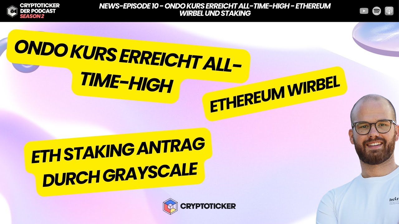 Cryptoticker News #10 - ONDO Kurs erreicht All-Time-High, Ethereum Wirbel  und Staking